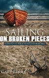 Sailing on Broken Pieces