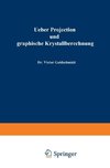 Ueber Projection und graphische Krystallberechnung