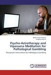 Psycho-Astrotherapy and Vipassana Meditation for Pathological Gambling