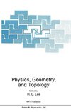 Physics, Geometry and Topology