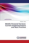 Mobile Financial Services: Current Implementations and Best Practices