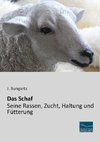 Das Schaf - Seine Rassen, Zucht, Haltung und Fütterung