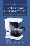 The Case of the Missing Coffee Pot