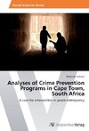 Analyses of Crime Prevention Programs in Cape Town,  South Africa