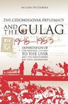 Polisenska, M: Czechoslovak Diplomacy and the Gulag