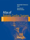 Chitwood, W: Atlas of Robotic Cardiac Surgery