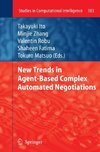 New Trends in Agent-Based Complex Automated Negotiations