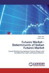 Futures Market - Determinants of Indian Futures Market