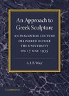 An Approach to Greek Sculpture
