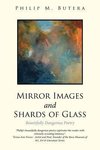 Mirror Images and Shards of Glass