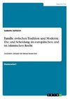 Familie zwischen Tradition und Moderne. Ehe und Scheidung im europäischen und im islamischen Recht