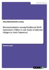 Humanitarianism among Traditional Birth Attendants (TBAs). A case study of selected villages in rural Cameroon