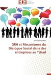 GRH et Mecanismes du Dialogue Social dans des entreprises au Tchad