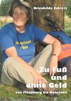 Zu Fuß und ohne Geld