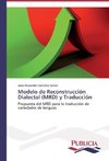 Modelo de Reconstrucción Dialectal (MRD) y Traducción