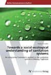 Towards a social-ecological understanding of sanitation systems