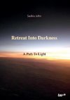Retreat Into Darkness