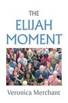 The Elijah Moment