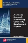 A Systems Approach to Modeling Community Development Projects