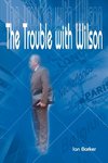 The Trouble with Wilson