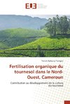 Fertilisation organique du tournesol dans le Nord-Ouest, Cameroun
