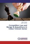 Competition Law and Merger & Acquisitions in Indian Telecom Sector