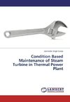 Condition Based Maintenance of Steam Turbine in Thermal Power Plant
