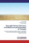 Drought Stress Tolerance and Biochemical Evaluation of Tomato