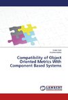 Compatibility of Object Oriented Metrics With Component Based Systems