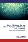 Some Ethiopian Durum Wheat Varieties and their N-Use Efficiency