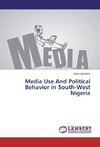 Media Use And Political Behavior in South-West Nigeria