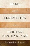 Race and Redemption in Puritan New England