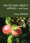 MUCH ADO ABOUT APPLES - and bees