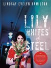 Lily Whites of Steel