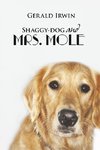 SHAGGY-DOG & MRS MOLE