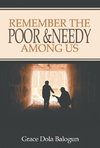 Remember The Poor & Needy Among Us
