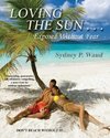 Loving the Sun . . .Exposed Without Fear