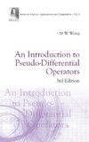 INTRODUCTION TO PSEUDO-DIFFERENTIAL OPERATORS, AN (3RD EDITION)