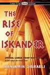 The Rise of Iskander (Large Print Edition)