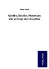 Goethe, Böcklin, Mommsen