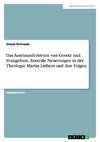 Das Auseinandertreten von Gesetz und Evangelium. Zentrale Neuerungen in der Theologie Martin Luthers und ihre Folgen