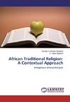 African Traditional Religion: A Contextual Approach