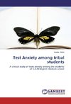 Test Anxiety among tribal students