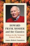 Saunders, J:  Howard Frank Mosher and the Classics