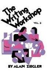 The Writing Workshop: How to Teach Creative Writing Volume 2