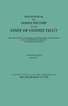 Genealogical and Family History of the State of Connecticut. a Record of the Achievements of Her People in the Making of a Commonwealth and the Foundi