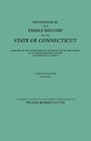 Genealogical and Family History of the State of Connecticut. A Record of the Achievements of Her People in the Making of a Commonwealth and the Founding of a Nation. In Four Volumes. Volume I