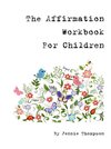 The Affirmation Workbook for Children