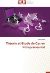 Théorie et Etude de Cas en Intrapreneuriat