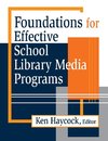 Foundations for Effective School Library Media Programs